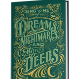 Sing To Me of Dreams, Nightmares & Mayfly Deeds Signed Hardcover & E-book